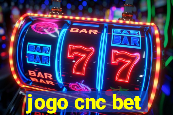 jogo cnc bet